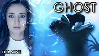 GHOST  Superhit Horror Thriller Full Movie  Gayathiri Iyer Sanaya Irani Shivam Bhaargava [upl. by Pember357]