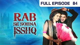 Rab Se Sona Ishq  Full Ep  84  Sahiba Daljeet Jasveer Mallika Ronak Heer Singh  Zee TV [upl. by Malda]