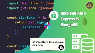 ExpressJS AUTH untuk Pemula 13  Verifikasi User dengan OTP Code [upl. by Meter]