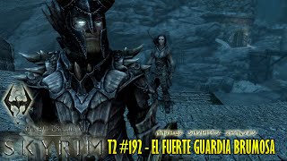 SKYRIM 192  EL FUERTE GUARDIA BRUMOSA [upl. by Lleira877]