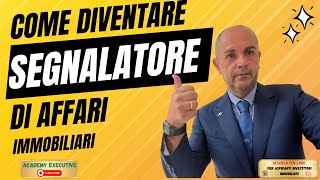 Segnalatore di affariCome diventare il riferimento numero 1 di investitori immobiliari [upl. by Dnamron]