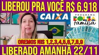 💰LIBEROU NA SUA CONTA R 6918 DO BOLSA FAMÍLIA AMANHÃ DIA 22 NOVEMBRO PAGAMENTO NATAL PRA SACAR JÁ [upl. by Acirat]