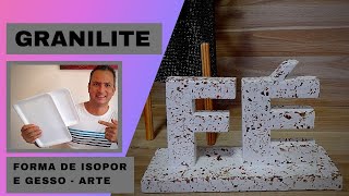 COMO FAZER GRANILITE com Forma de Isopor e GessoConcreto Molde de Letra Fé 3D [upl. by Assirod]