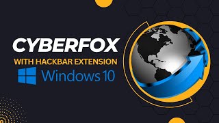 How To Download amp Install CyberFox With Hackbar Extension  Windows 10 PC [upl. by Nelac]