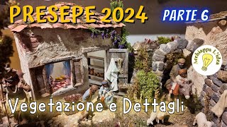 Presepe 2024  Vegetazione e Dettagli [upl. by Cinimmod882]