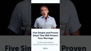 Proven Steps to Protect Your Marriage [upl. by Norrahs689]