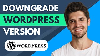 How To Downgrade WordPress Version  Full Guide [upl. by Rekrap]