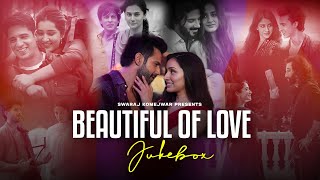 Beautiful of Love Jukebox 2024  Swaraj Komejwar  NonStop Romantic Mashup  LoFi Chillout [upl. by Nimrahc]