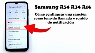 Samsung A54 A34 A14 Cómo usar una canción como tono de llamada y sonido de notificación [upl. by Osnohpla61]