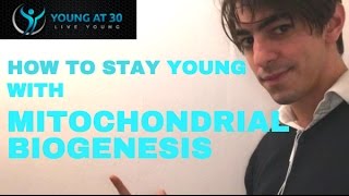 How to stay young with Mitochondrial Biogenesis [upl. by Burke]