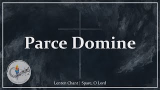 Parce Domine Parce Populo Tuo  Lenten Chant  Gregorian Chant  Choir wLyrics  Sunday 7pm Choir [upl. by Durgy354]