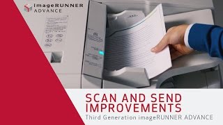 Scan and Send Improvements  Third Generation imageRUNNER ADVANCE [upl. by Shaya937]