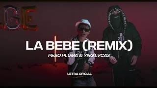 Yng Lvcas amp Peso Pluma  La Bebe Remix Lyric Video  CantoYo [upl. by Haibot929]