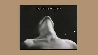 Cigarettes After Sex  Playlist  Vol 4 [upl. by Ytok13]