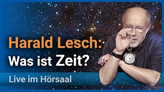 Harald Lesch Vortrag zur 4 Dimension • Physiker hassen die Zeit Wissenschaftsjahr 2023 LMU  BMBF [upl. by Anayra]