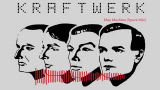 Kraftwerk  Man Machine Space Mix [upl. by Llerryt]