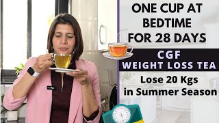 CGF TEA RECIPE FOR SUMMERS  1 Cup of this Drink at Bedtime For 28 Day for Weight Loss  Hindi [upl. by Francene]