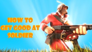 TF2 How To Get Good At Soldier [upl. by Yhotmit]