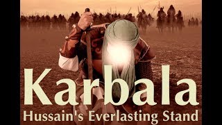 NEW FILM Karbala  Hussains Everlasting Stand 1080p HD amp Surround Sound [upl. by Ssew]