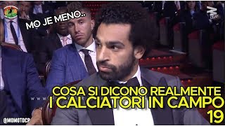 Cosa si dicono REALMENTE i calciatori in campo PARTE 19 doppiaggicoatti [upl. by Bascomb37]