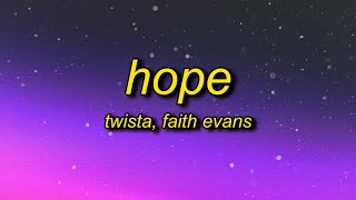 Twista  Hope Lyrics ft Faith Evans  though im hopeful yes i am hopeful for today [upl. by Hanako]