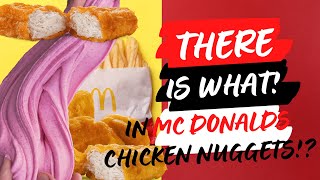 The Shocking Truth About McDonalds Chicken nuggets What are you eating [upl. by Bartolome]