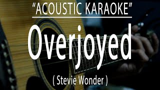 Overjoyed  Stevie Wonder Acoustic karaoke [upl. by Eenram]