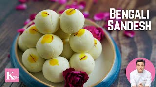 Sandesh Recipe  সন্দেশ  Chena  Bengali Rasgulla  Easy amp Special Diwali Sweets  Chef Kunal Kapur [upl. by Verlie475]