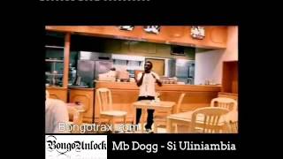 82  MB Dogg  Si Uliniambia BongoUnlock [upl. by Galer728]