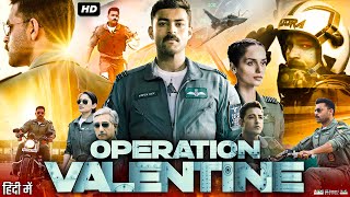 Operation Valentine Full Movie In Hindi  Varun Tej  Manushi Chhillar  Navdeep  Review amp Facts [upl. by Adoh]