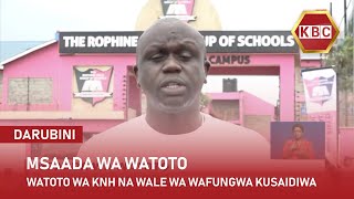 Watoto KNH na wale wa wafungwa kusaidiwa [upl. by Jemmie]