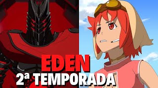 EDEN 2ª TEMPORADA  QUANDO CHEGA NA NETFLIX [upl. by Adniuqal558]