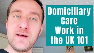 👩‍⚕️ Domiciliary Care Work in the UK Explained [upl. by Haletta494]