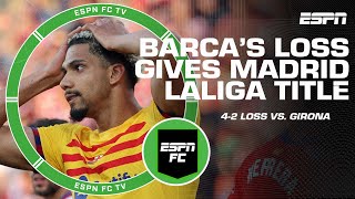 Real Madrid WIN LALIGA How Barcelona handed their rivals title with loss vs Girona  ESPN FC [upl. by Nyllij]