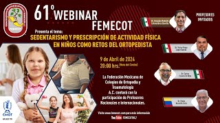 61er Webinar FEMECOT Sedentarismo y prescripción de actividad física en niños como retos [upl. by Lemar]