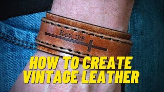 Weathering and Distressing Leather Tutorial [upl. by Aierb]