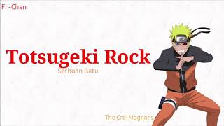 Totsugeki Rock  The Cro Magnons  Naruto Shippuden OP 11 Full Song  Lirik Terjemahan Indonesia [upl. by Irallih28]