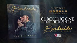 Rolling One  Lenin Ramirez ft T3R Elemento  Bendecido  DEL Records 2018 [upl. by Koal]