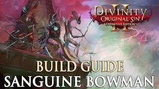 Divinity Original Sin 2 Definitive Edition Builds  Sanguine Bowman RangerNecromancer Build [upl. by Ellehciram946]