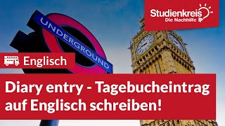 Diary entry  Tagebucheintrag auf Englisch schreiben  Englisch verstehen mit dem Studienkreis [upl. by Itaws731]