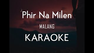 Phir Na Milen Kabhi  Ankit Tiwari  Karaoke [upl. by North]