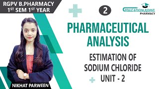 Lec 2  Estimation of Sodium Chloride  RGPV Pharmaceutical Analysis BPharmacy 1st Sem [upl. by Vandyke403]