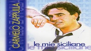 Carmelo Zappulla  Le mie siciliane full album [upl. by Fotinas]