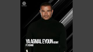 Ya Agmal Eyoun Remix [upl. by Thacher85]