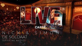 Nick amp Simon  De Soldaat Live in Carré Official Audio [upl. by Ling]