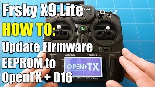 Frsky Taranis X9 Lite FIRMWARE UPDATE How To Flash EEPROM To OpenTX and D16 [upl. by Ramad]