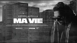 Schubi AKpella  MA VIE prod von Ersonic amp Chryziz official lyric video [upl. by Weaks907]