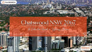 Suburb Profile Chatswood NSW  A Suburban Jewel in Sydneys Crown [upl. by Calvano934]