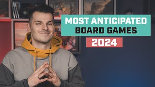 Most Anticipated Board Games of 2024 [upl. by Nnaeed754]