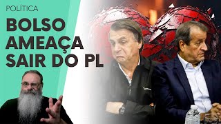 VALDEMAR faz APELO para NIKOLAS e BOLSO falarem com CENTRÃO e BOLSO fala em SAIR do PL e DESISTIR [upl. by Photina533]